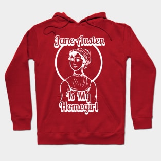 Jane Austen is my Homegirl Hoodie